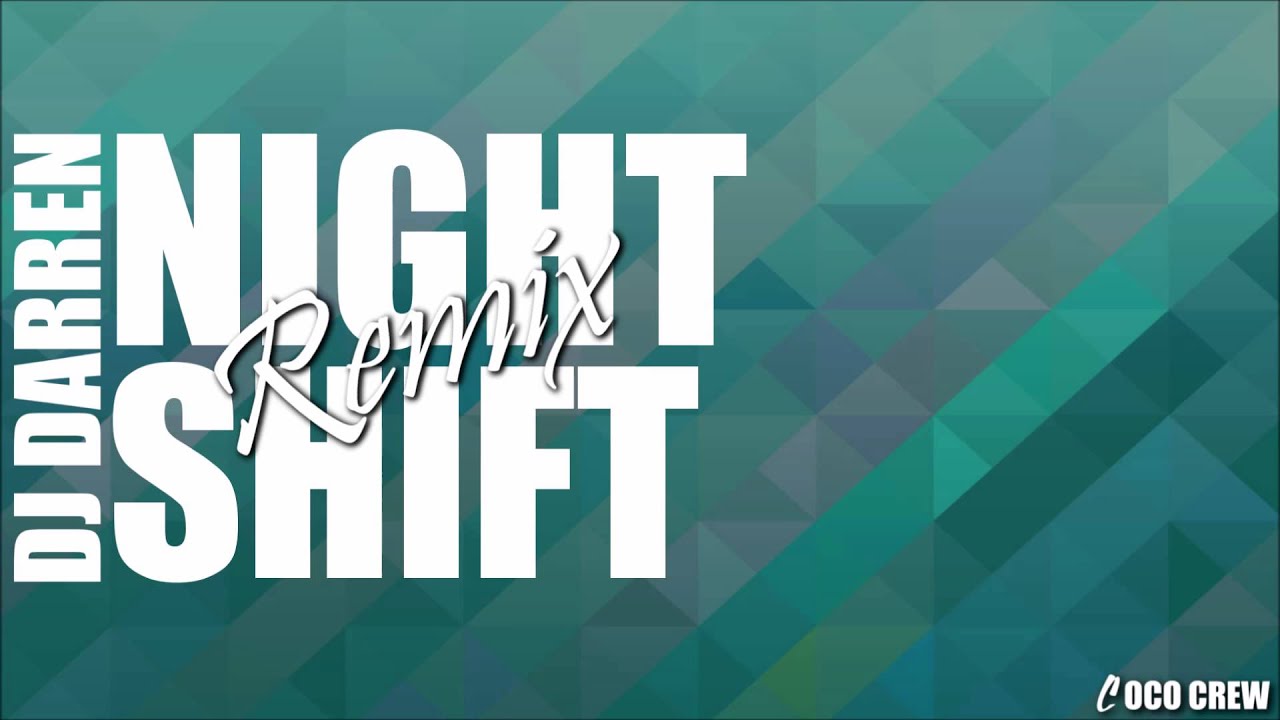 DJ DARREN - Night Shift Remix
