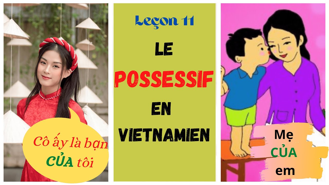 Leçon 11 - Le POSSESSIF en vietnamien | Cours pour débutants | Aller Ô Vietnam