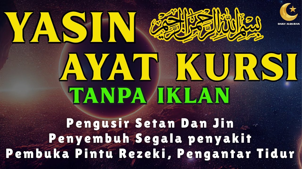 Surah Yasin & Ayat Kursi Pengusir Setan dan Penyembuh Segala Macam Penyakit, | By : Alaa Aqel