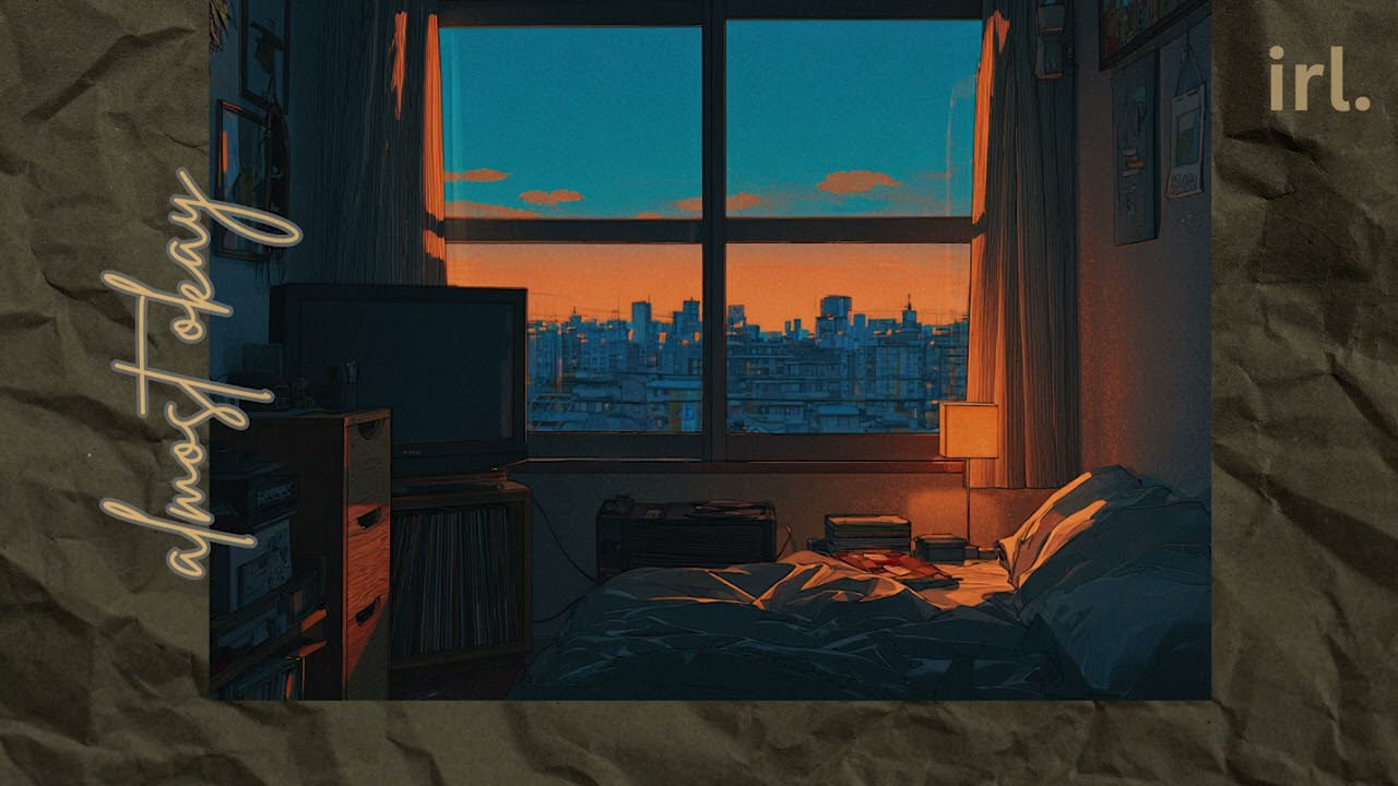 ~~ almost okay – lofi beats for studying, relaxing, mood, overthinking, wandering | irl.