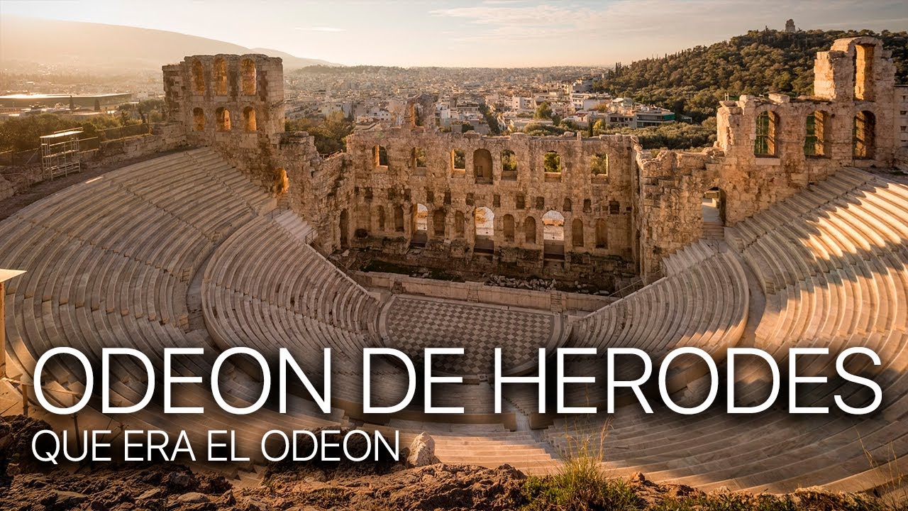 ¿QUE ERA EL ODEÓN? | ODEÓN DE HERODES ÁTICO EN ATENAS