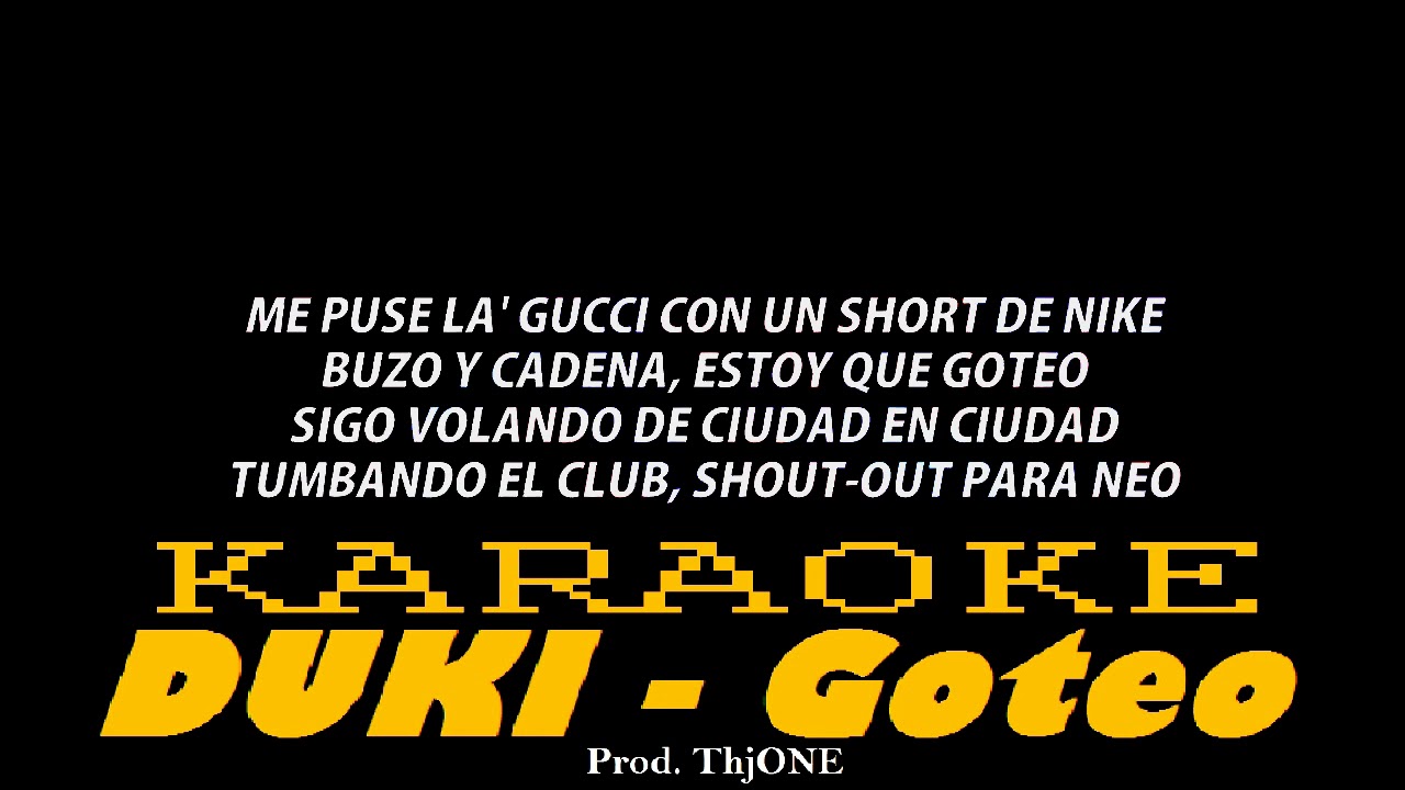 DUKI - Goteo (KARAOKE/INSTRUMENTAL)