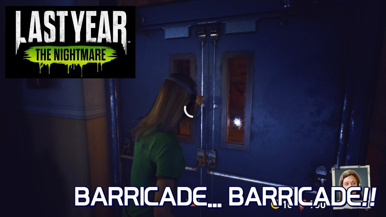 KILLER VS BARRICADE / Last Year: The Nightmare