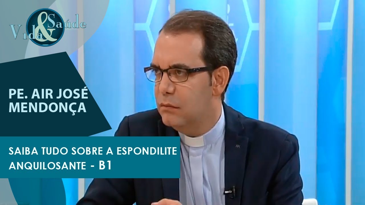 Saiba tudo sobre a Espondilite Anquilosante - Vida e Saúde - 21/01/2019 - B1