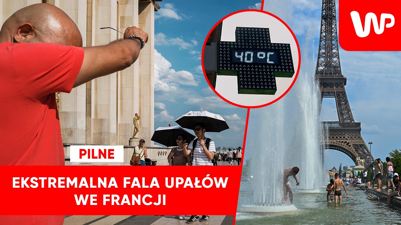 Ekstremalna fala upał&oacute;w we Francji