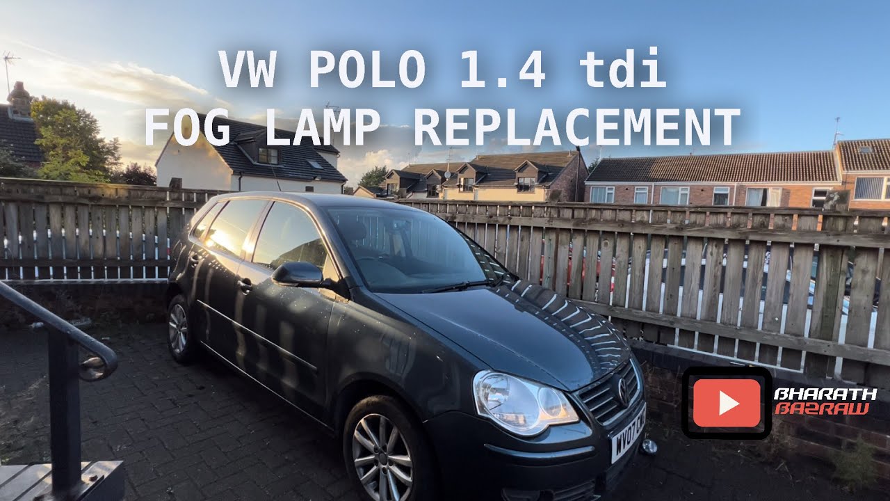 VW Polo 9N 2005-09 MK4: Fog Lamp replacement
