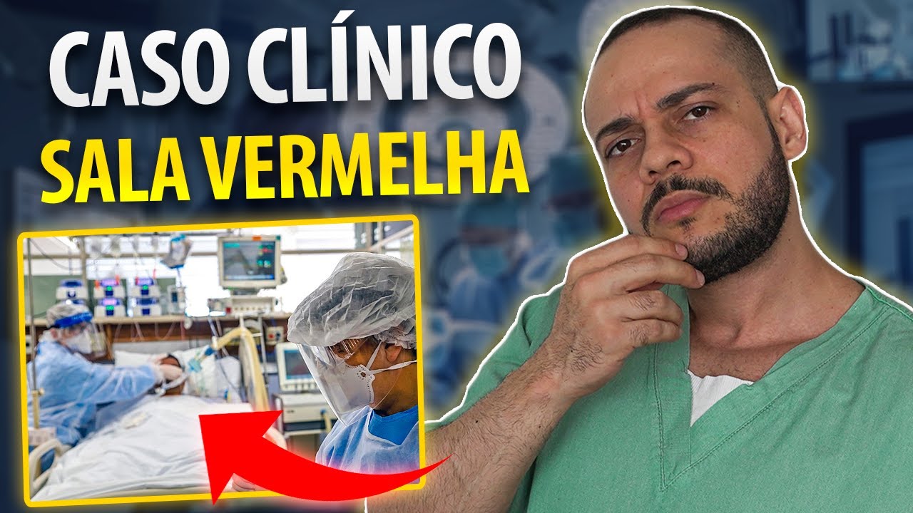 Análise: Caso Clínico na sala Vermelha - O que eu faria?