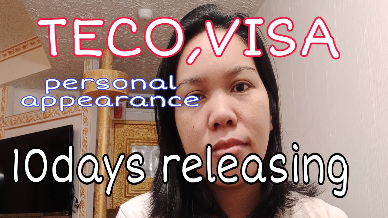 TECO,VISA PERSONAL APPEARANCE