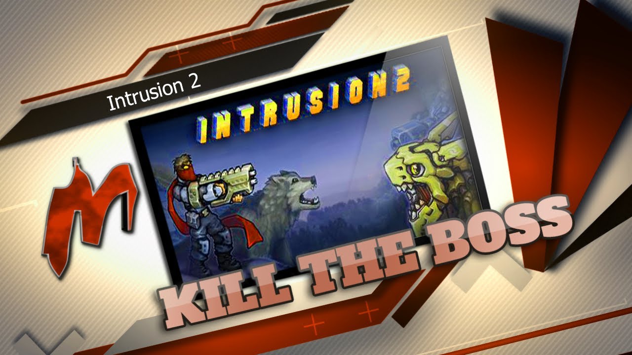 ☠ Kill The Boss! - Intrusion 2