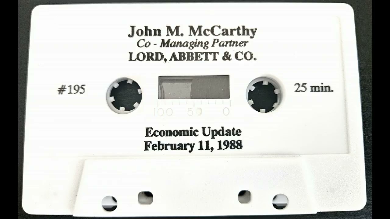 John M. McCarthy - Economic Update - Lord, Abbett & Co. (2/11/88) Found Cassette Tape