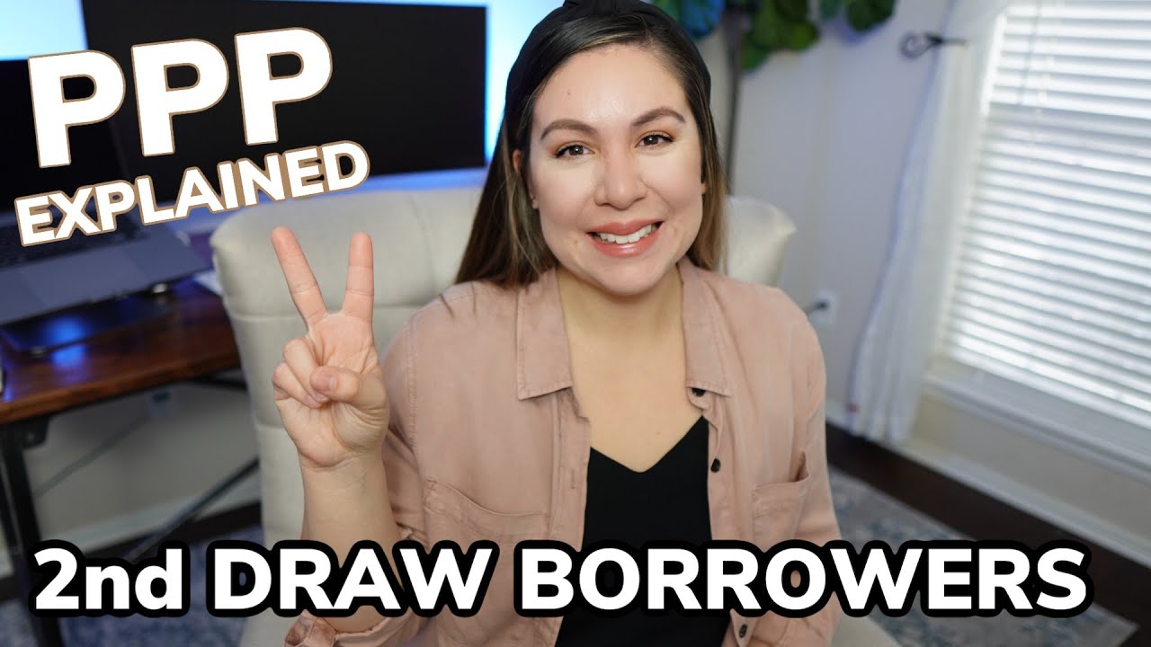 PPP Round 2 Breakdown for 2nd Draw Borrowers | Everything you need to know!