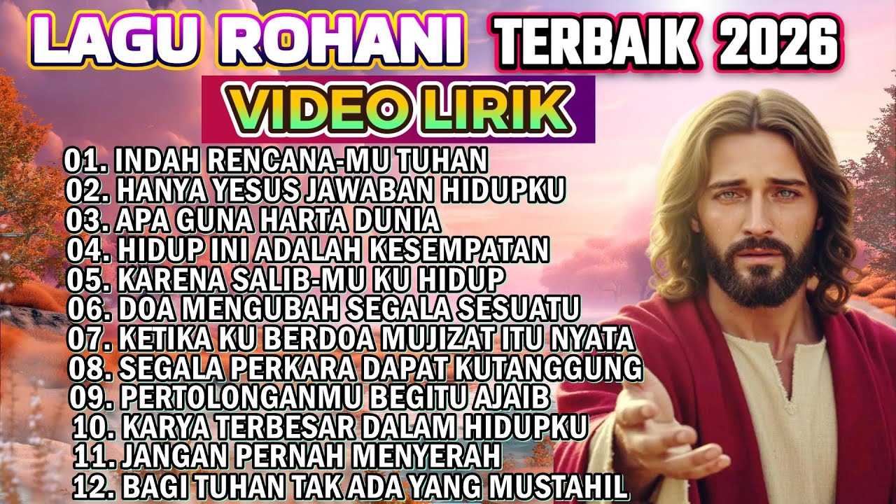 KUMPULAN LAGU ROHANI TERBAIK 2026 -  INDAH RENCANAMU TUHAN
