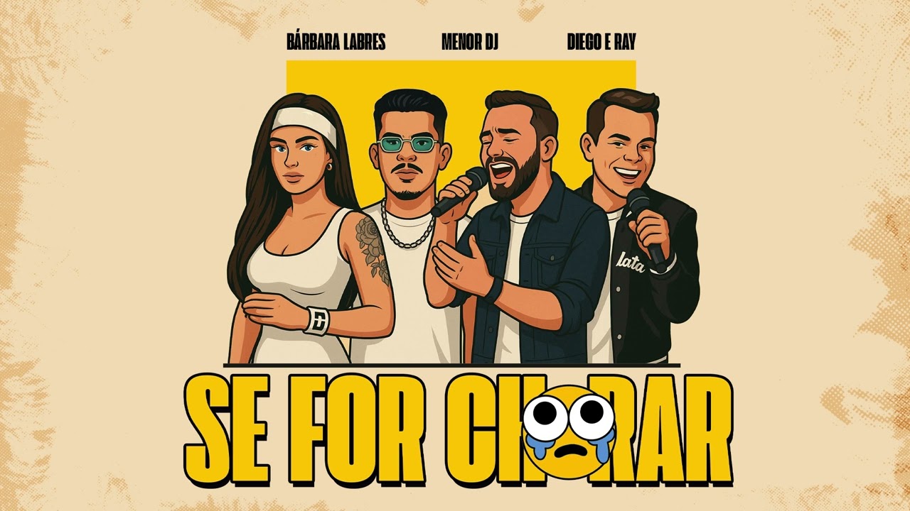 Se For Chorar - Bárbara Labres, Diego&Ray, Menor Dj
