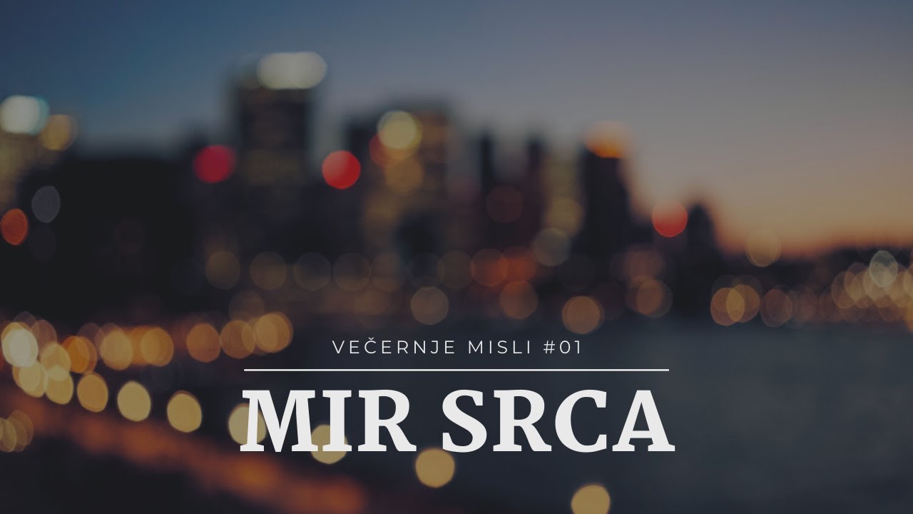 Večernje misli [#01] - Mir srca