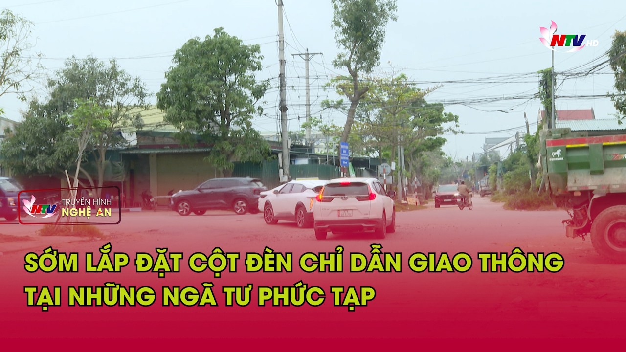 Bản tin An toàn giao thông - 05/03/2026: Sớm lắp đặt cột đèn chỉ dẫn GT tại những ngã tư phức tạp