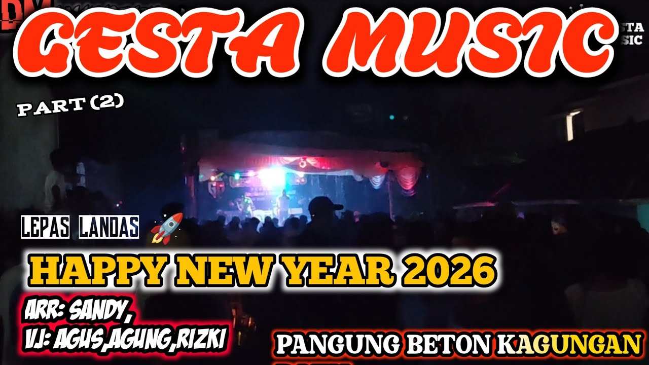 HAPPY NEW YEAR 2026 | GESTA MUSIC | LIVE KAGUNGAN RATU, DINDA SANDI, VJ AGUS,AGUNG,RIZKI (prt2)