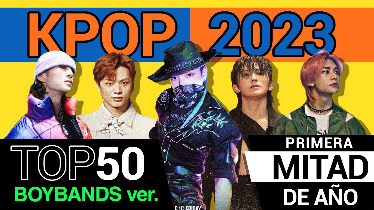 TOP 50 - Kpop 2023 (GRUPOS MASCULINOS/ MALE GROUPS) Enero a Junio (1ra Mitad del año) / Favoritas