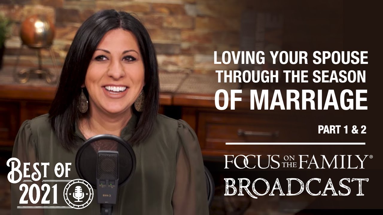 Best of 2021: Loving Your Spouse Through the Seasons of Marriage - Debra Fileta