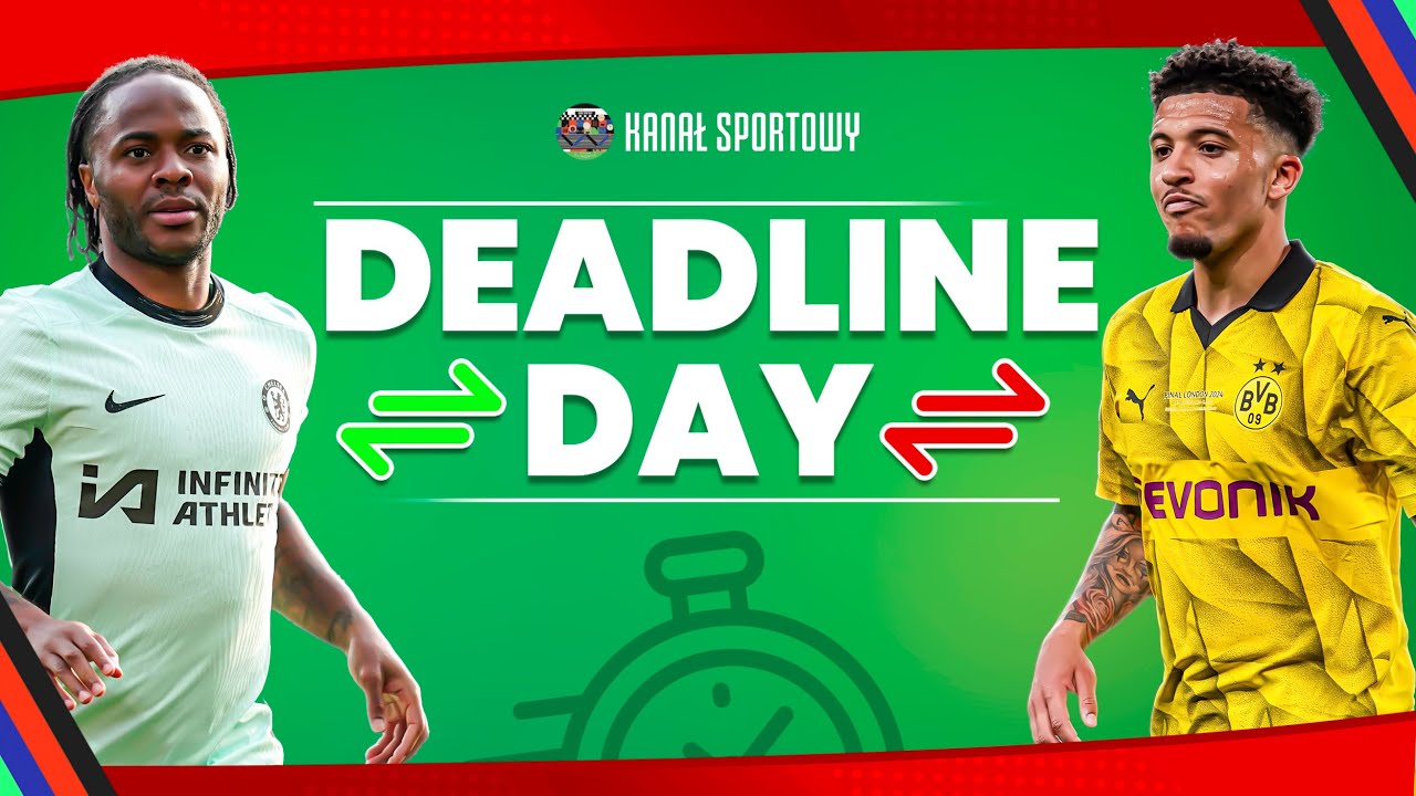 TRANSFERY 2024: DEADLINE DAY | KOMENTUJEMY NAJWAŻNIEJSZE RUCHY