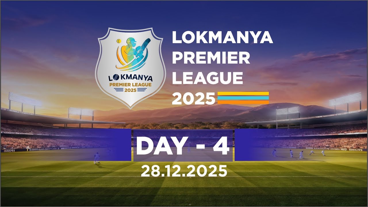 LOKMANYA PREMIER LEAGUE 2025 | DAY 4