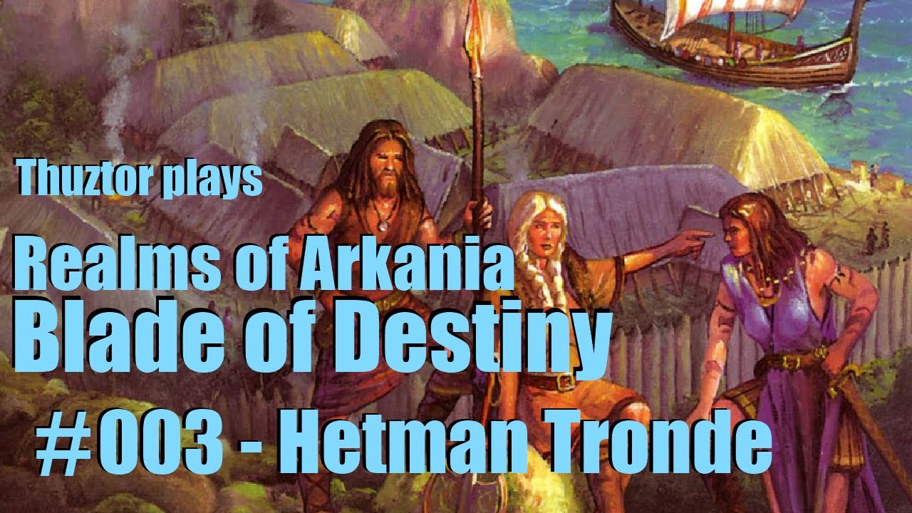 03/BoD | Hetman Tronde | REALMS OF ARKANIA Trilogy | Let's Play