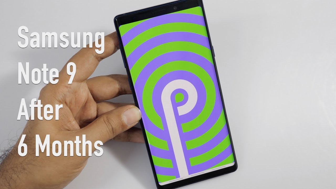 Samsung Galaxy Note 9 After 6 Months Review (with One UI)