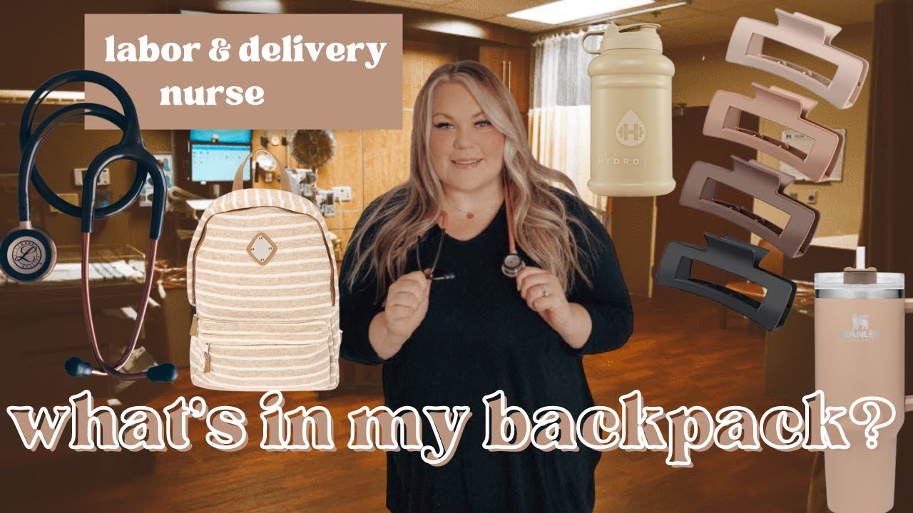 LABOR AND DELIVERY NURSE MUST HAVES || unpack my bag with me