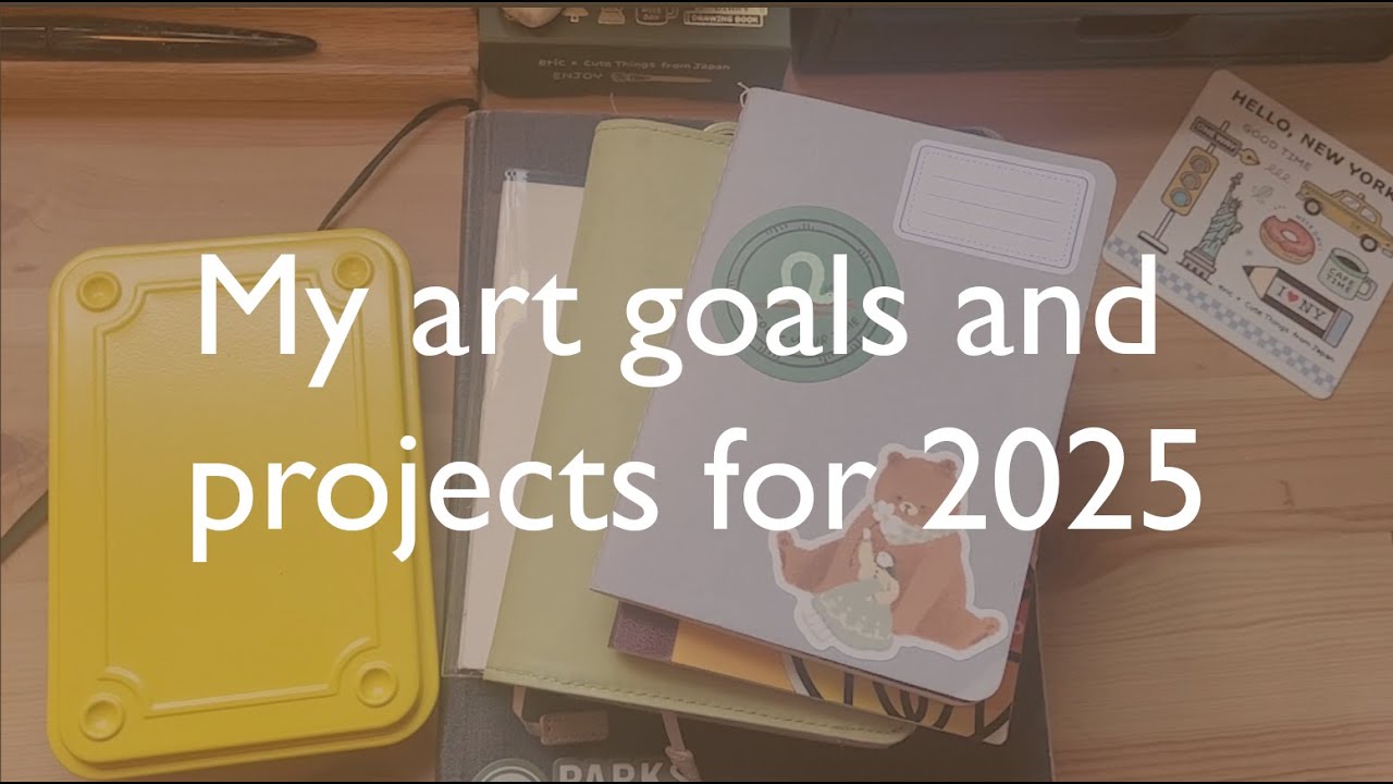 My 2025 Art Goals and Projects