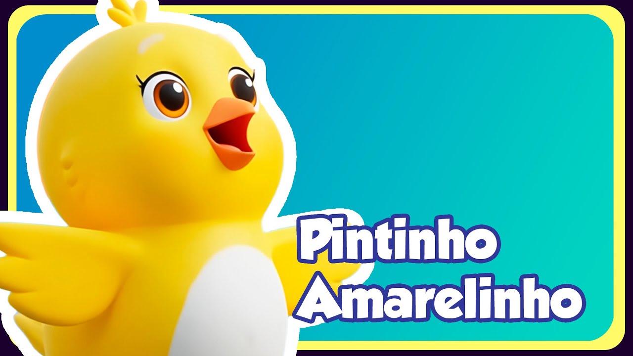 PINTINHO AMARELINHO - M&uacute;sica Infantil - OFICIAL