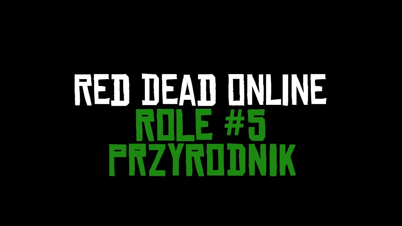 Red Dead Online Role #5 Przyrodnik 🧪🧪🧪 [Poradnik]