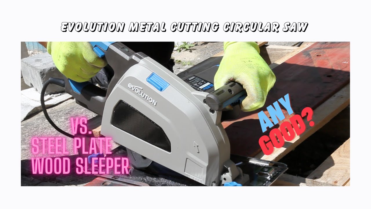 Evolution 210mm metal cutting circular saw: Unboxing, cutting steel plate + railway sleepers