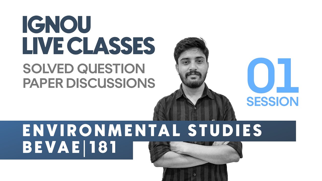 Environmental Studies- Solved Questions Discussion I BEVAE 181 I Session 01 I IGNOU Live | Learnwise