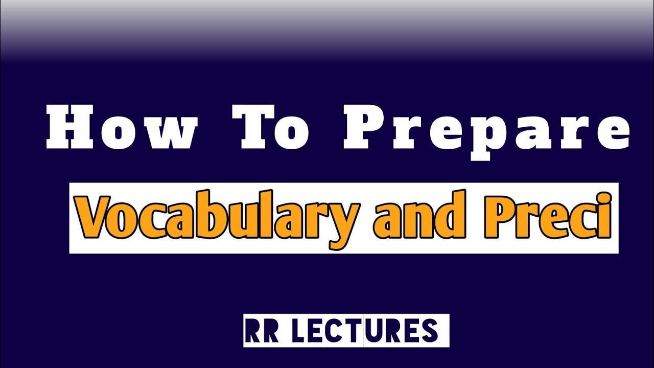 How to Prepare English Vocabulary and Preci? RR Lectures