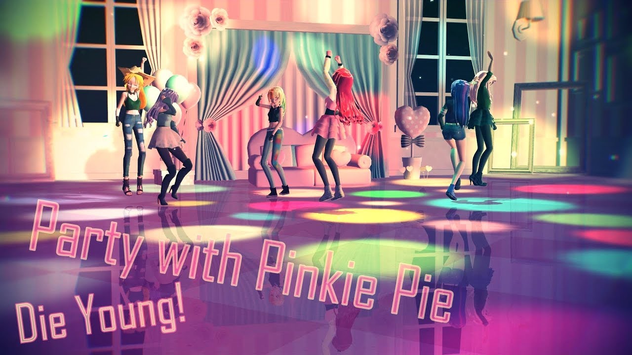 [Mmd/MLP:FiM] Party with Pinkie - Die young (DL Models)