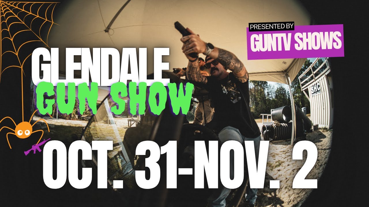 Glendale Gun Show by GunTv || Oct - Nov 2025