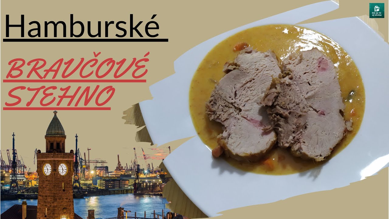 HAMBURSKÉ BRAVČOVÉ STEHNO. ZAUJÍMAVÝ RECEPT DO TVOJEJ ZBIERKY.