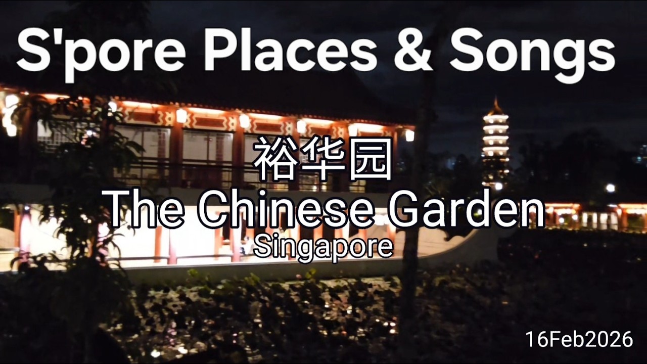 Singapore Places & Songs . The Chinese Garden