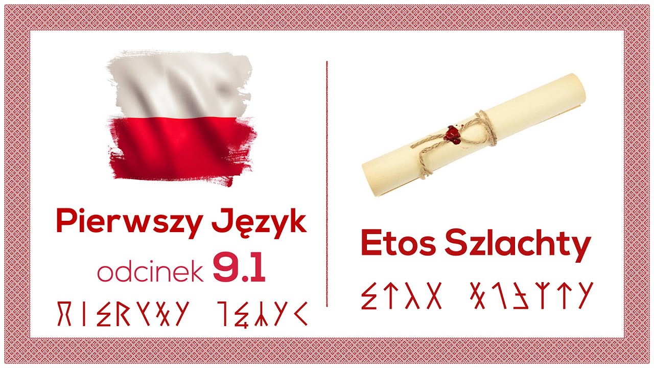 Etos Szlachty - Pierwszy Język - Odcinek 9.1