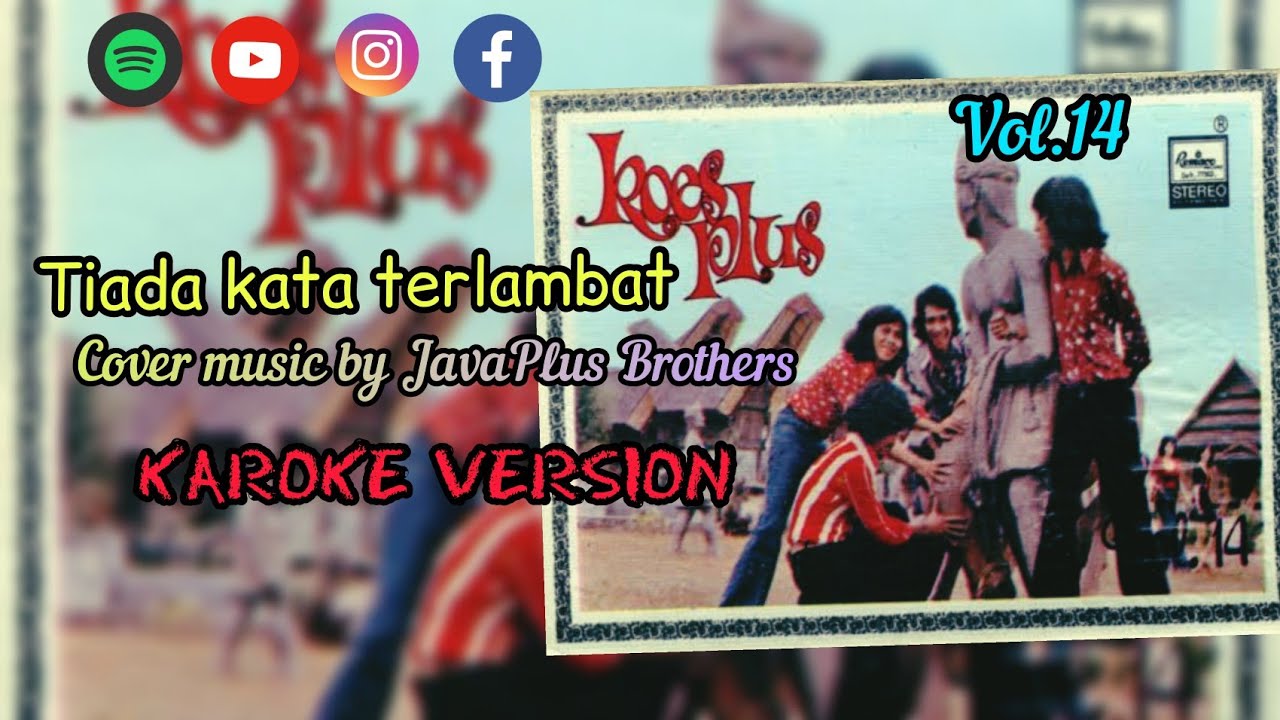 Tiada kata terlambat - Koes Plus ( Karoke terbaru by Java music )