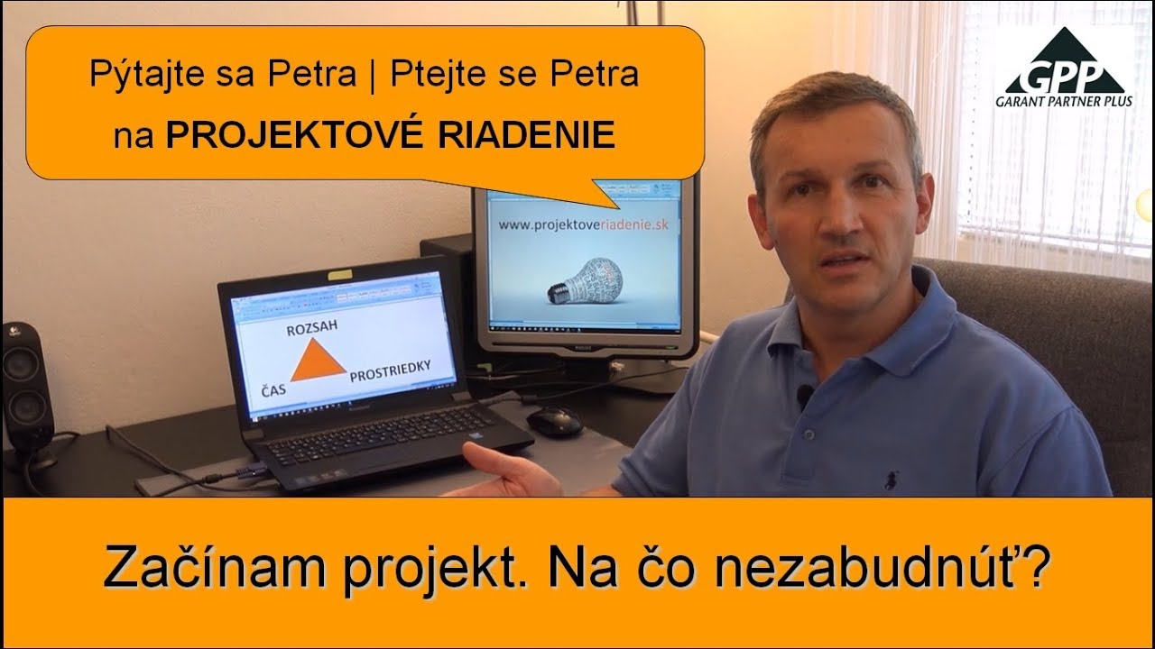 PROJEKTOVÉ RIADENIE | Na čo nezabudnúť? (Pýtajte sa Petra)