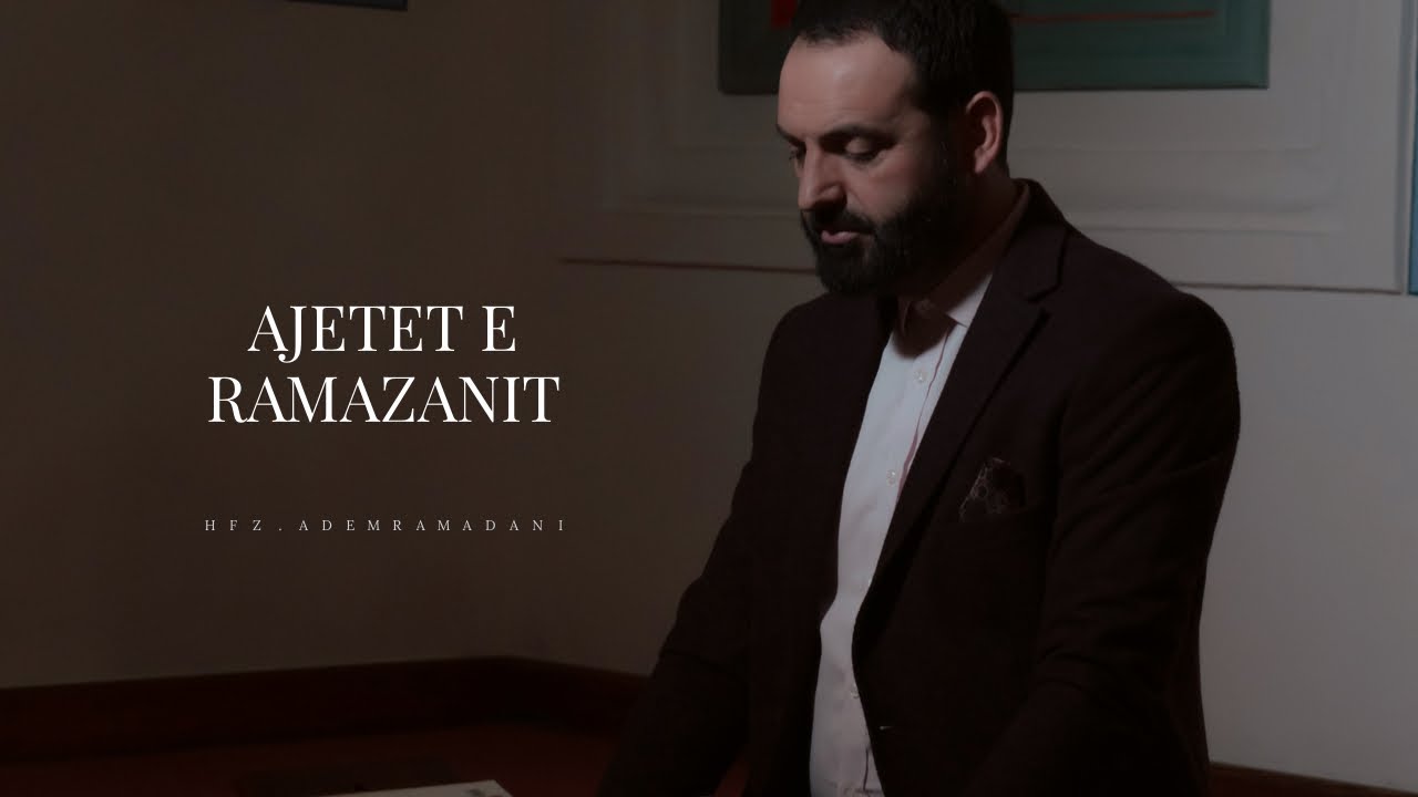 AJETET E RAMAZANIT - Hfz. Adem Ramadani