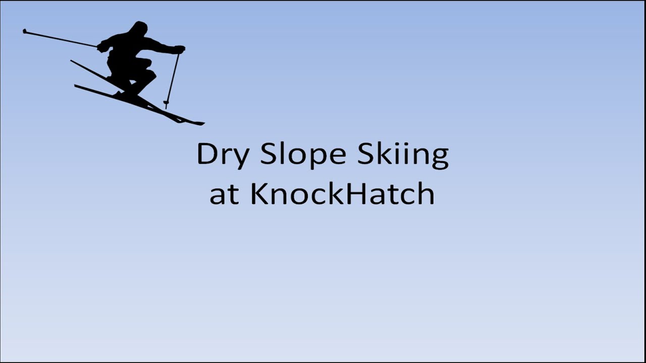 Dry Slope Skiing at Knockhatch