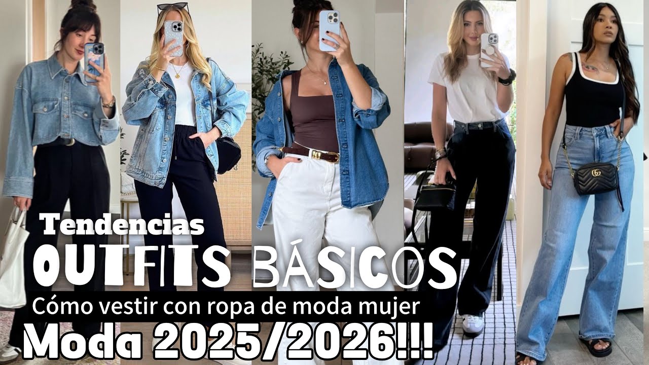 OUTFITS BASICOS Y SENCILLOS DE MODA MUJER 2025/26 IDEAS CON ROPA BASICA Y SENCILLA MUJER 