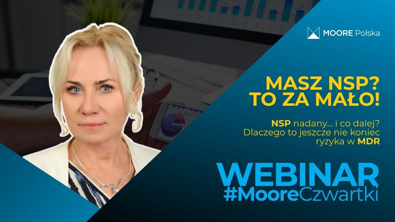 Masz NSP? To za mało! Prawdziwe ryzyko zaczyna się później – MDR 2025 [#MooreCzwartki]
