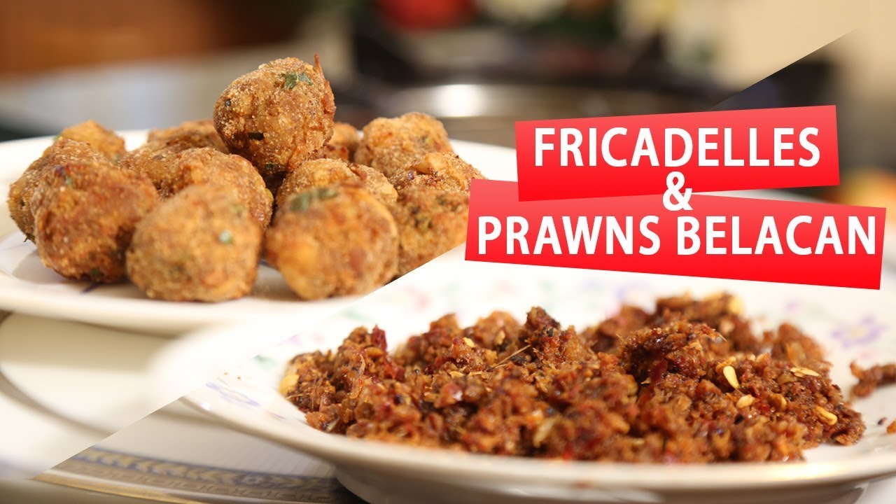 Fricadelle and Prawns Belacan | Mallika Joseph Food Tube
