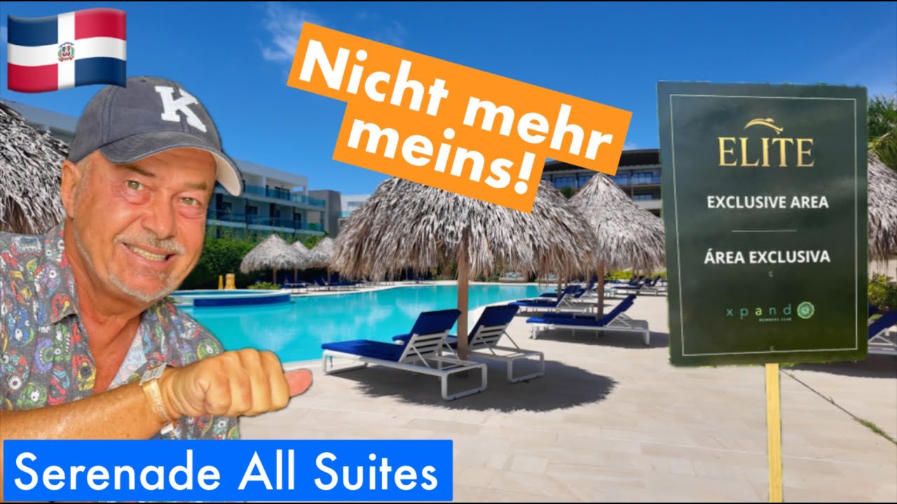 PUNTA CANA l Hotel Serenade All Suites: Wirklich schlechter geworden? l Update Juli 2025