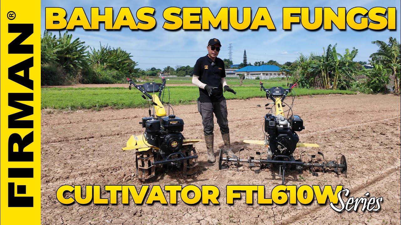 BAHAS SEMUA FUNGSI CULTIVATOR FIRMAN FTL610W SERIES
