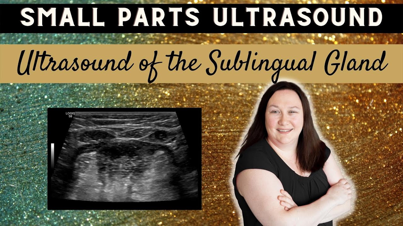 Small Parts Ultrasound | Ultrasound of the Sublingual Glands