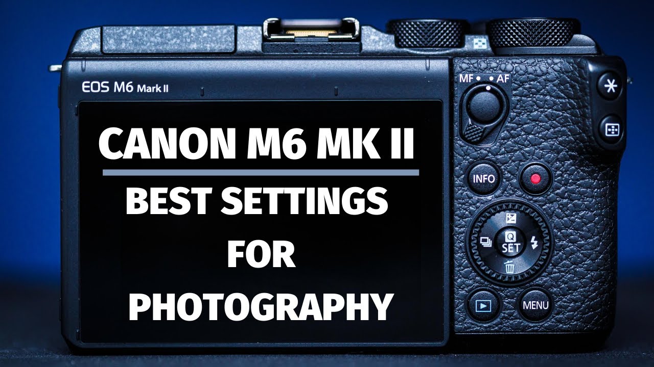 Best Settings For Photography | Canon M6 MK II | Mirrorless Camera | Errol Rebello Photography