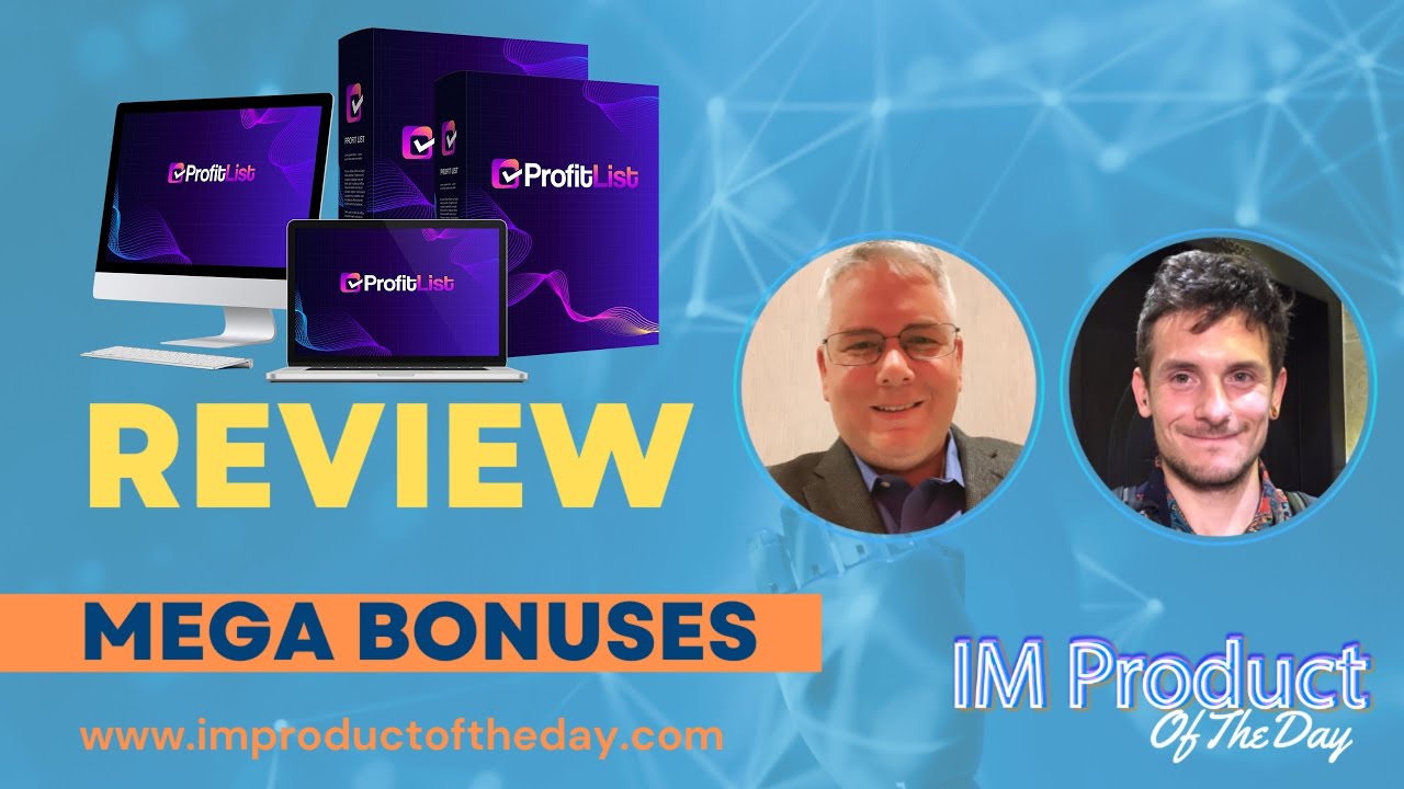 ProfitList Review + Award-Winning Bonuses To Make It Work FASTER (Worth $997)!